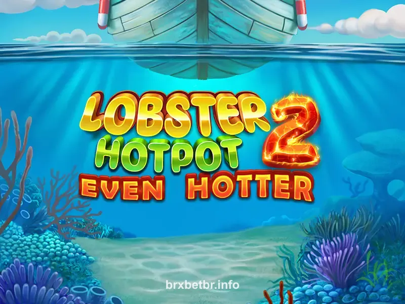 Imagem do jogo Lobster Hotpot 2 Even Hotter disponível no brx bet